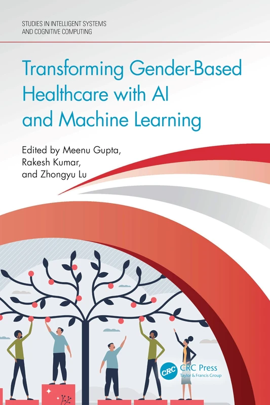 Transforming Gender-Based Healthcare with AI and Machine Learning (Studies in Intelligent Systems and Cognitive Computing)