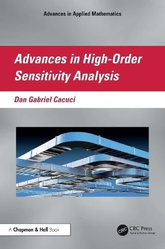 Advances in High-Order Sensitivity Analysis (Advances in Applied Mathematics)