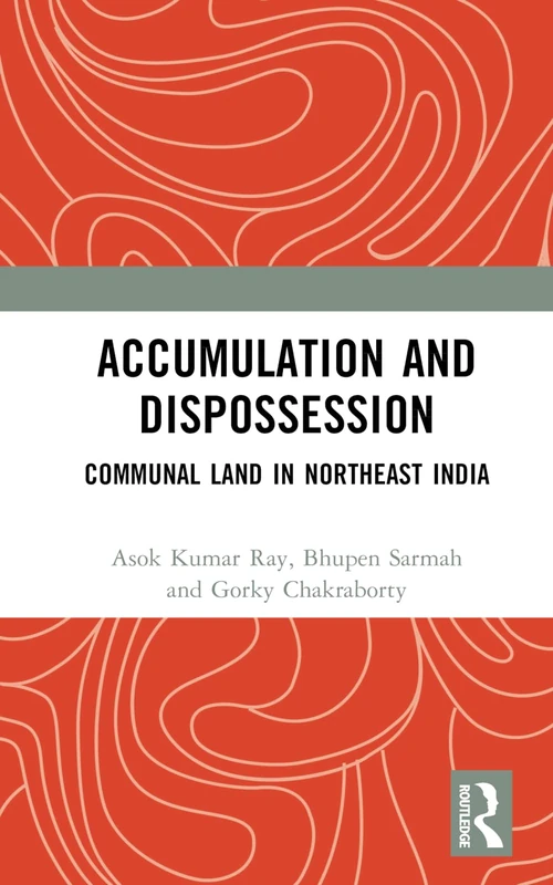 Routledge - Accumulation and Dispossession: Communal Land