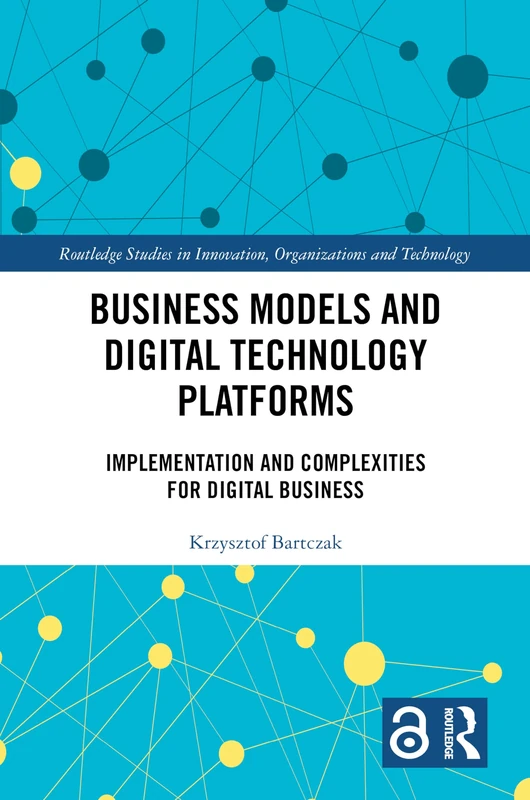 Routledge Business Models and Digital Technology Platforms Book