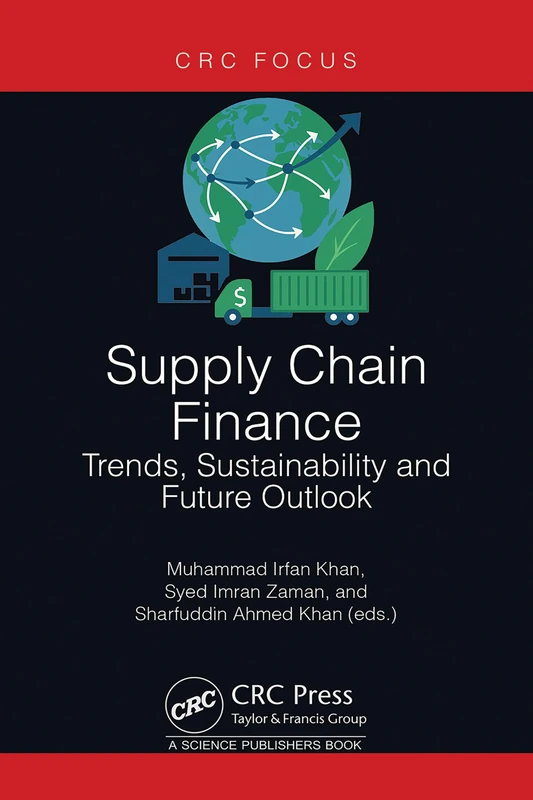 Supply Chain Finance: Trends, Sustainability and Future Outlook