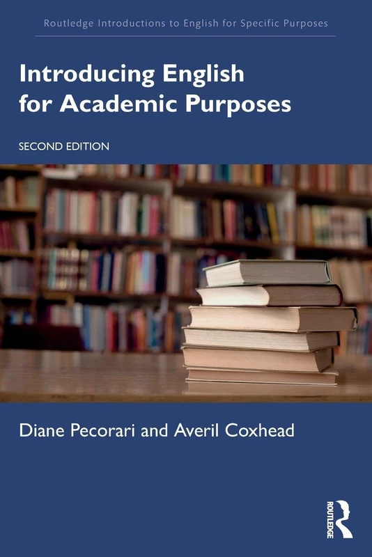 Introducing English for Academic Purposes (Routledge Introductions to English for Specific Purposes)