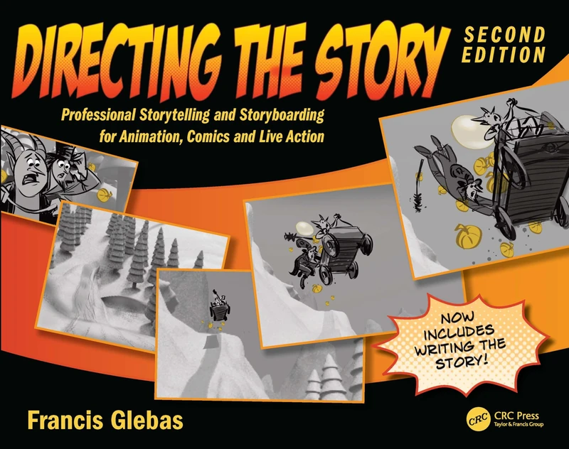 Directing the Story: Professional Storytelling and Storyboarding for Animation, Comics and Live Action