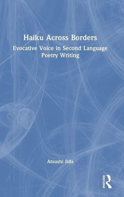 Routledge Haiku Across Borders - Second Language Poetry Book