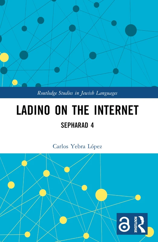 Ladino on the Internet: Sepharad 4 (Routledge Studies in Jewish Languages) - Image 1