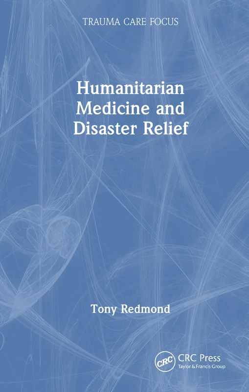 CRC Press - Humanitarian Medicine and Disaster Relief Book