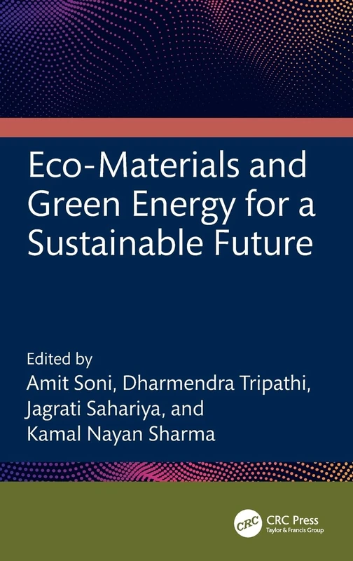 CRC Press Eco-Materials and Green Energy for a Sustainable Future