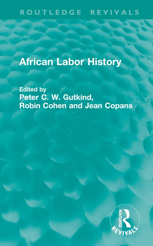 African Labor History (Routledge Revivals)