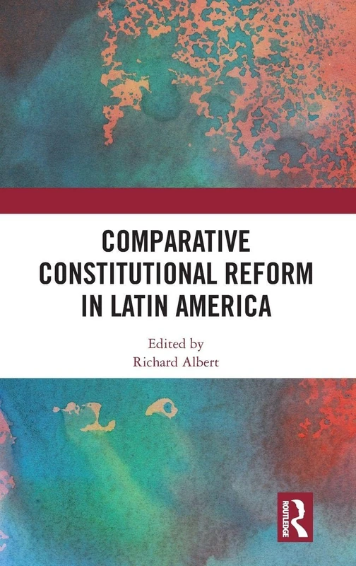 Comparative Constitutional Reform in Latin America