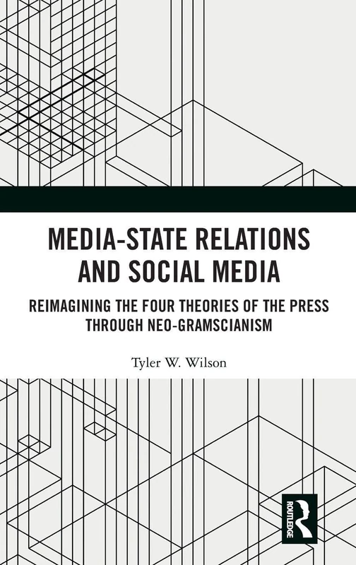 Routledge Media-State Relations and Social Media Book