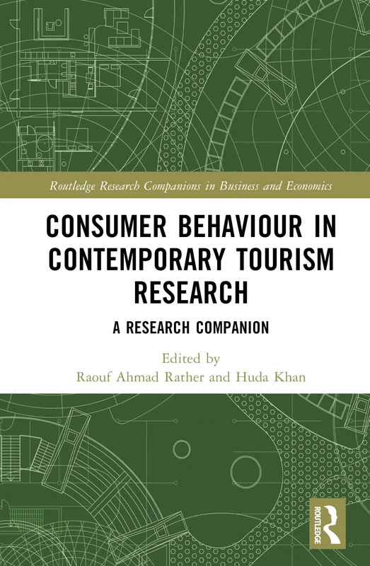 Consumer Behaviour in Contemporary Tourism Research: A Research Companion (Routledge Research Companions in Business and Economics)
