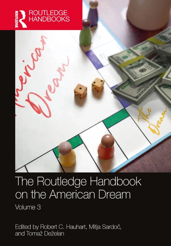 The Routledge Handbook on the American Dream: Volume 3 (Routledge International Handbooks)