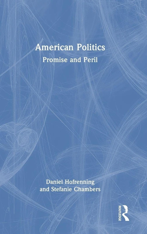 American Politics: Promise and Peril