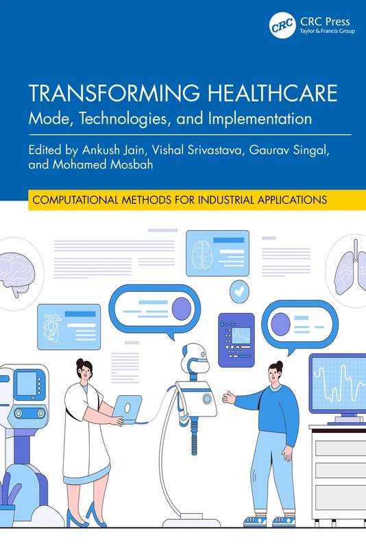 CRC Press - Transforming Healthcare: Mode, Technologies, and Implementation