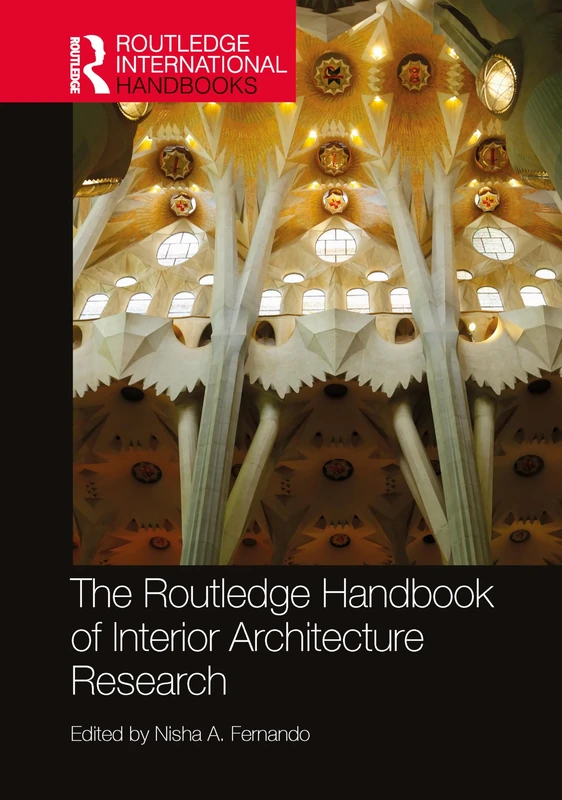 The Routledge Handbook of Interior Architecture Research (Routledge International Handbooks)