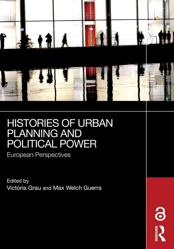 Histories of Urban Planning and Political Power: European Perspectives