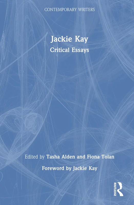 Routledge Jackie Kay: Critical Essays (Contemporary Writers) - Image 1