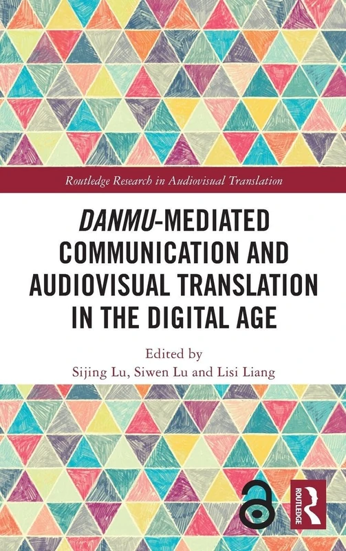 Routledge Danmu-mediated Communication and AV Translation