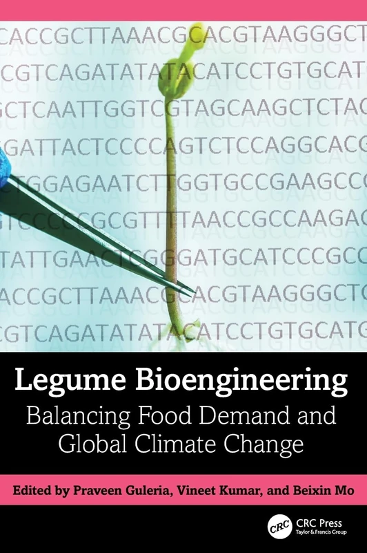 Legume Bioengineering: Balancing Food Demand and Global Climate Change