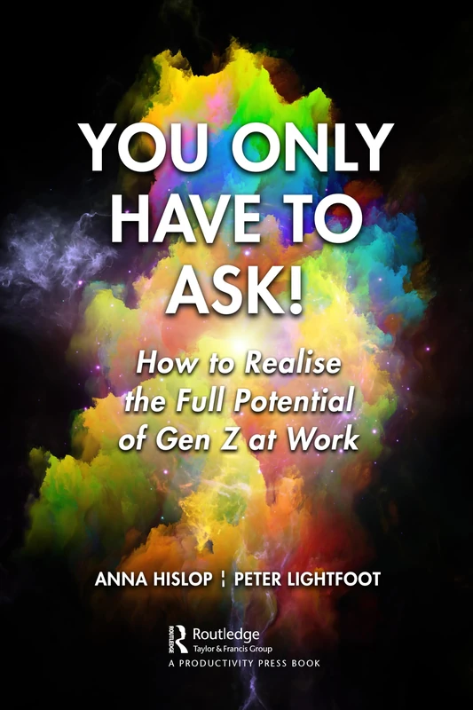 You Only Have to Ask!: Realise the Full Potential of Gen Z