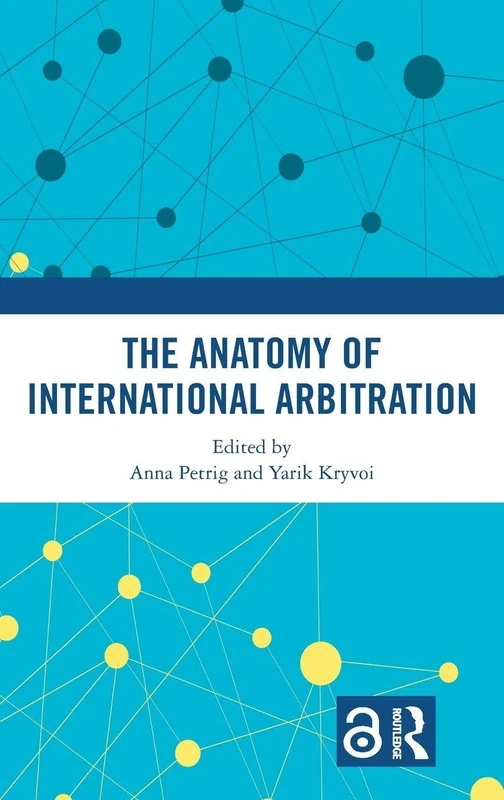 The Anatomy of International Arbitration