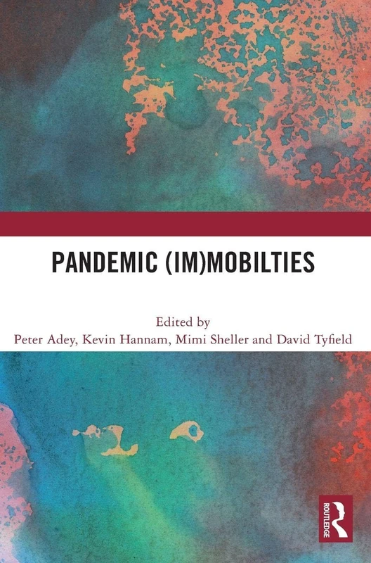 Routledge Pandemic (Im)mobilities - Anthropology and Sociology