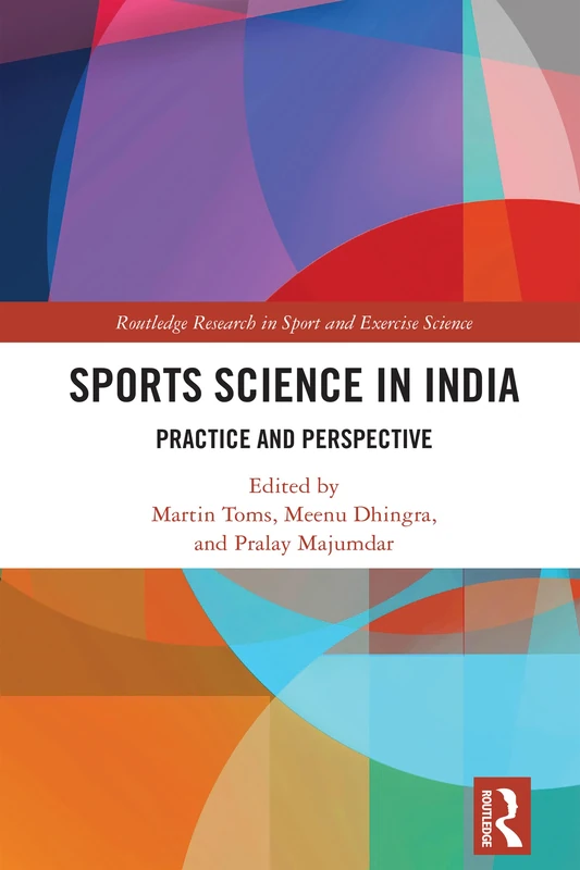Sports Science in India: Practice and Perspective (Routledge Research in Sport and Exercise Science)