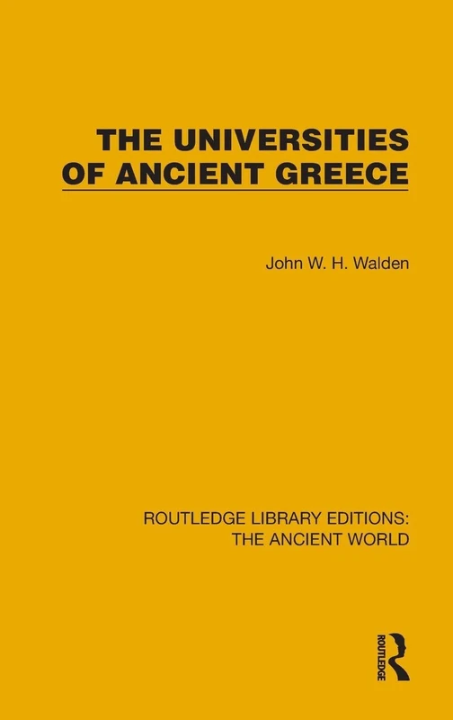 The Universities of Ancient Greece (Routledge Library Editions: The Ancient World)