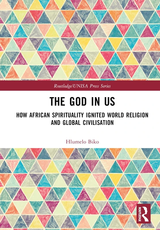 Routledge - The God in Us: African Spirituality Book
