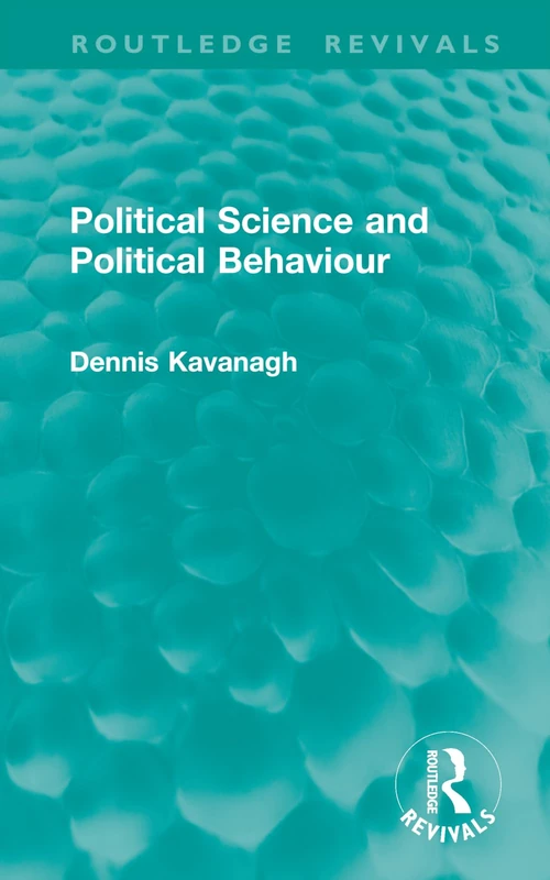 Political Science and Political Behaviour (Routledge Revivals)