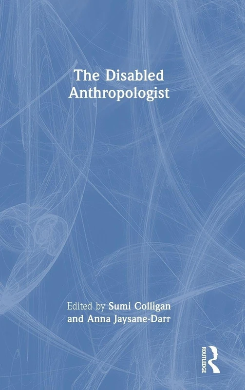 The Disabled Anthropologist