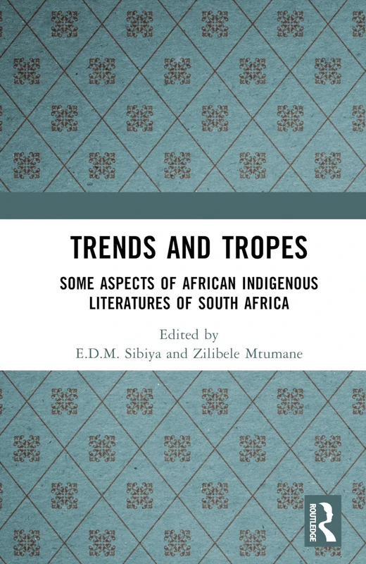 Routledge - Trends And Tropes: African Indigenous Literatures