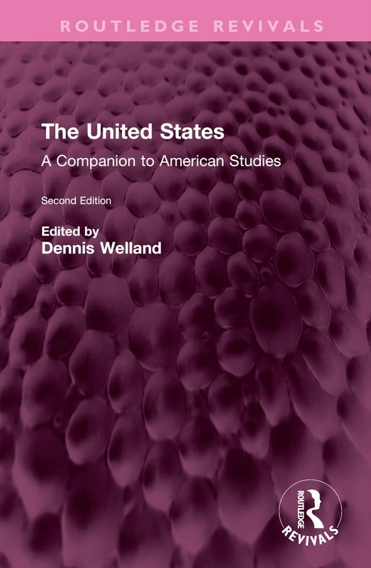 The United States: A Companion to American Studies (Routledge Revivals)