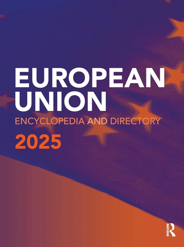 EU Encyclopedia & Directory 2025 (The European Union Encyclopedia and Directory)
