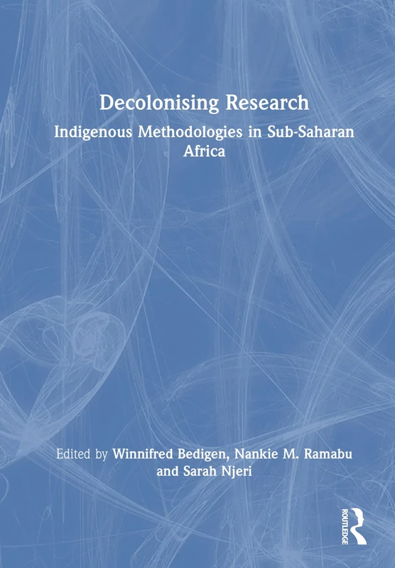 Decolonising Research: Indigenous Methodologies in Sub-Saharan Africa
