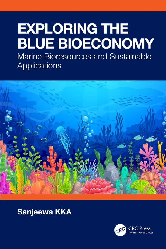 Exploring the Blue Bioeconomy: Marine Bioresources and Sustainable Applications