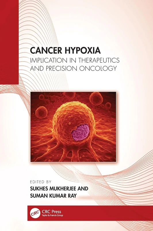 Cancer Hypoxia: Implication in Therapeutics and Precision Oncology