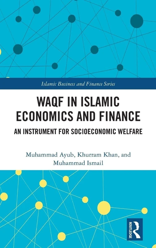 Routledge Waqf in Islamic Economics and Finance Book