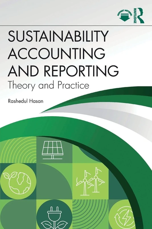 Sustainability Accounting and Reporting: Theory and Practice