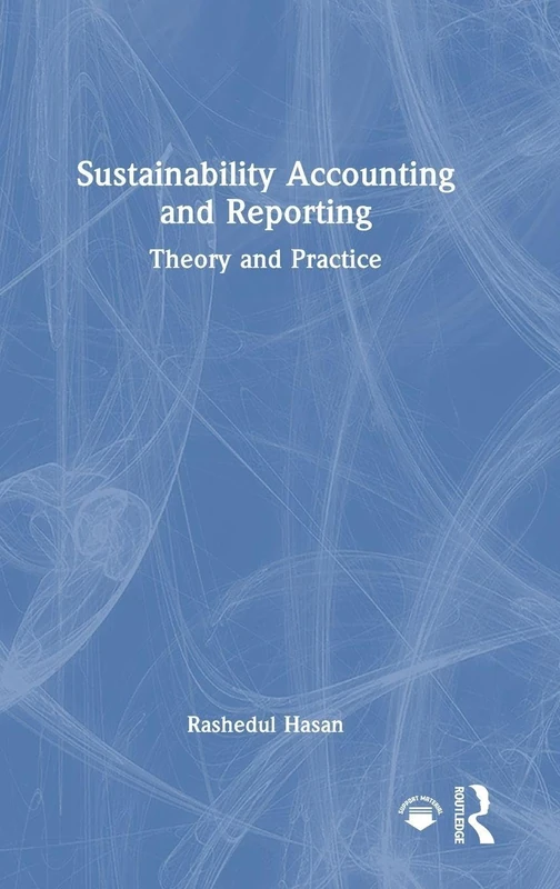 Sustainability Accounting and Reporting: Theory and Practice