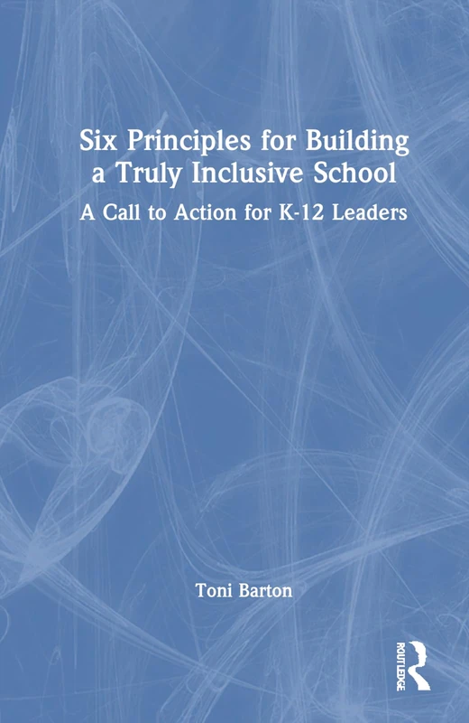 Routledge - Six Principles for Building a Truly Inclusive School