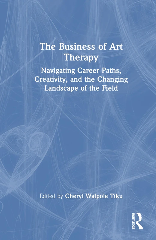 Routledge - The Business of Art Therapy Book