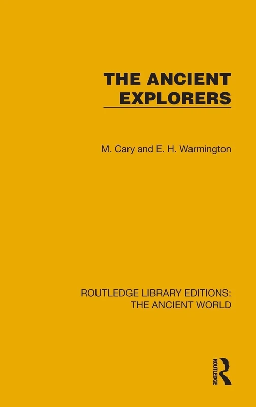 The Ancient Explorers (Routledge Library Editions: The Ancient World)