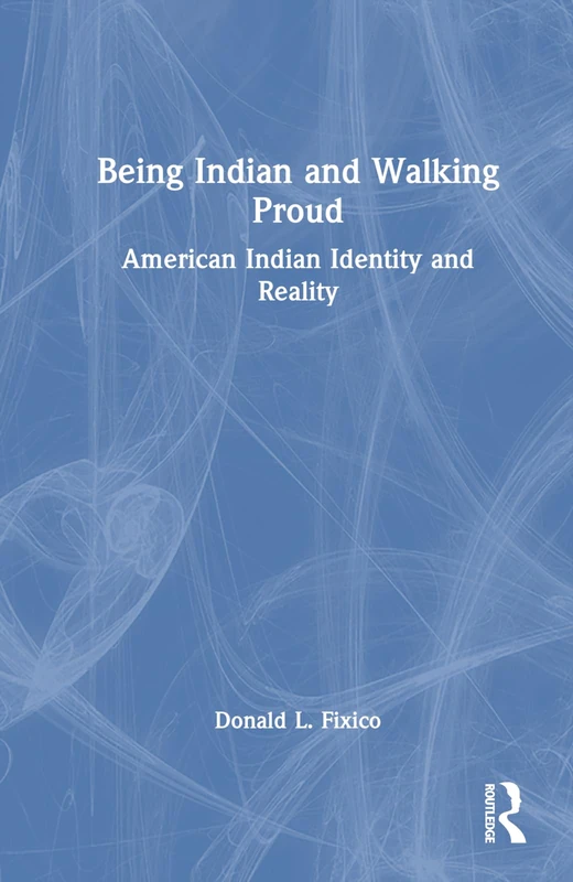 Routledge - Being Indian and Walking Proud Book