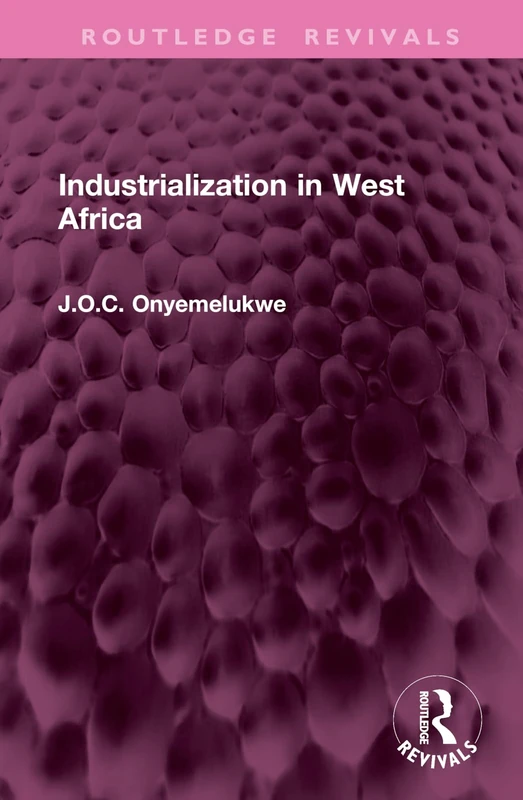 Industrialization in West Africa (Routledge Revivals)