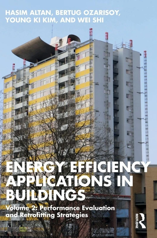 Energy Efficiency Applications in Buildings: Volume 2: Performance Evaluation and Retrofitting Strategies
