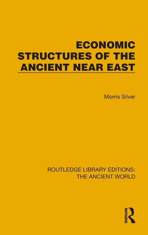 Economic Structures of the Ancient Near East (Routledge Library Editions: The Ancient World)