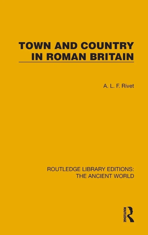 Town and Country in Roman Britain (Routledge Library Editions: The Ancient World)