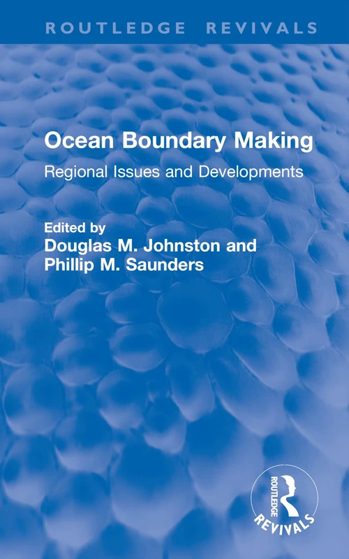 Ocean Boundary Making: Regional Issues and Developments (Routledge Revivals)
