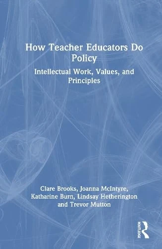How Teacher Educators Do Policy: Intellectual Work, Values, and Principles - Image 1